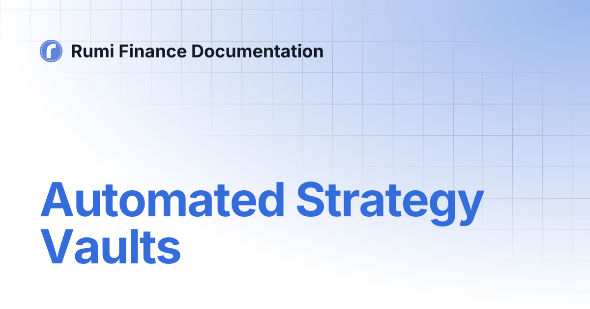 Automated Strategy Vaults | Rumi Finance Documentation